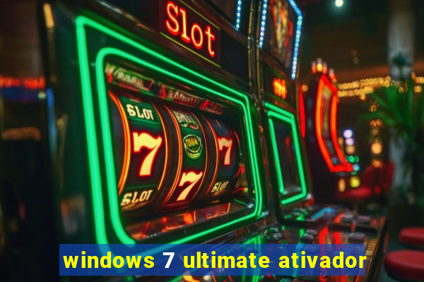 windows 7 ultimate ativador